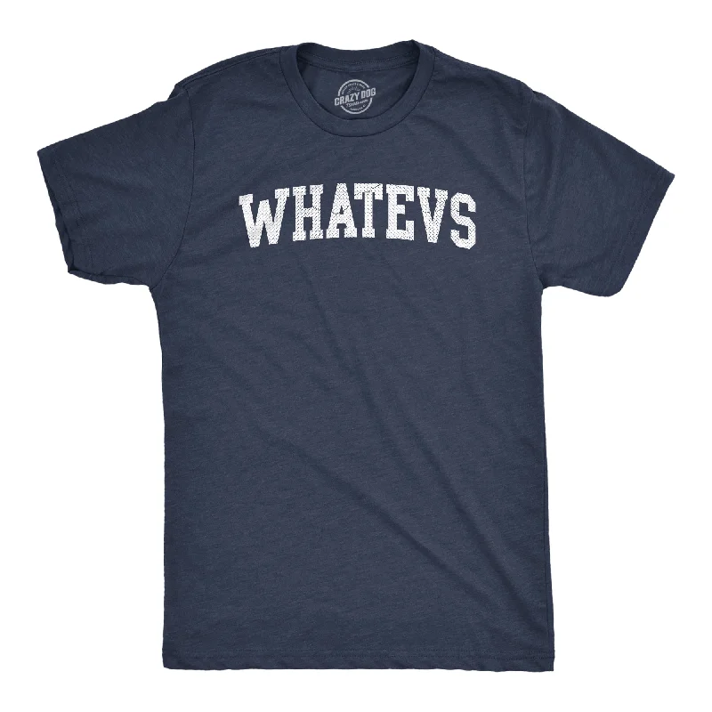 Whatevs Men's T Shirt