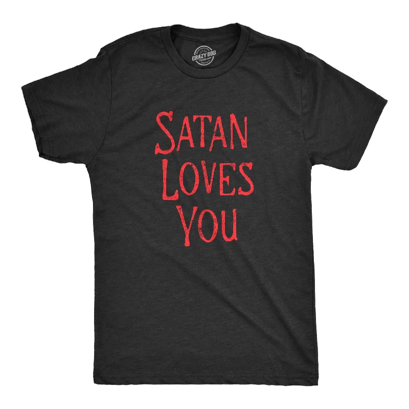 Satan Loves You Men's T Shirt