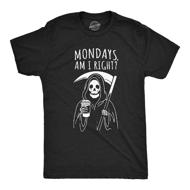 Mondays Am I Right Men's T Shirt