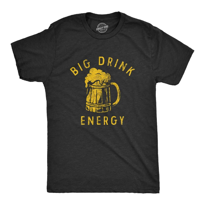 Big Drink Energy Men's T Shirt