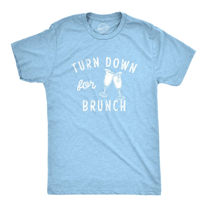 Turn Down For Brunch Men's T Shirt