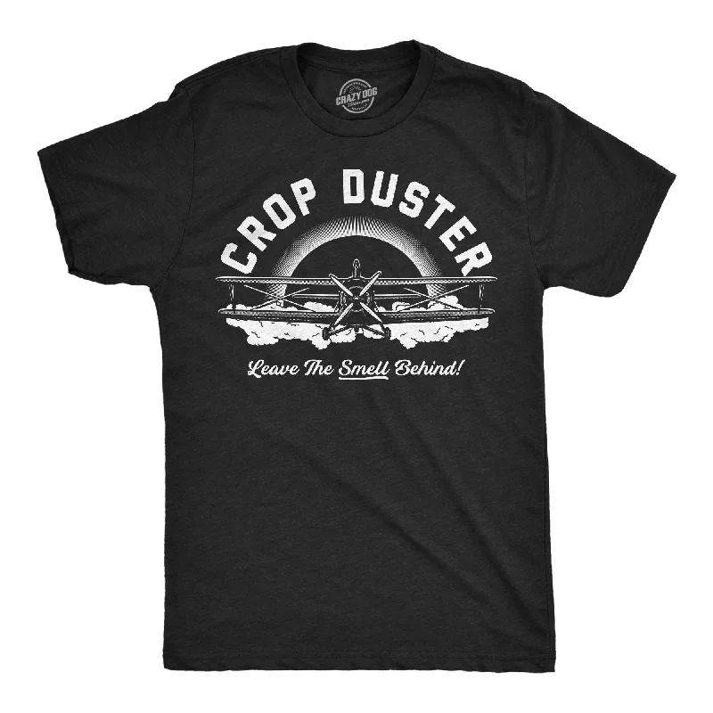 Crop Duster - Leave the Smell Behind Men's T Shirt