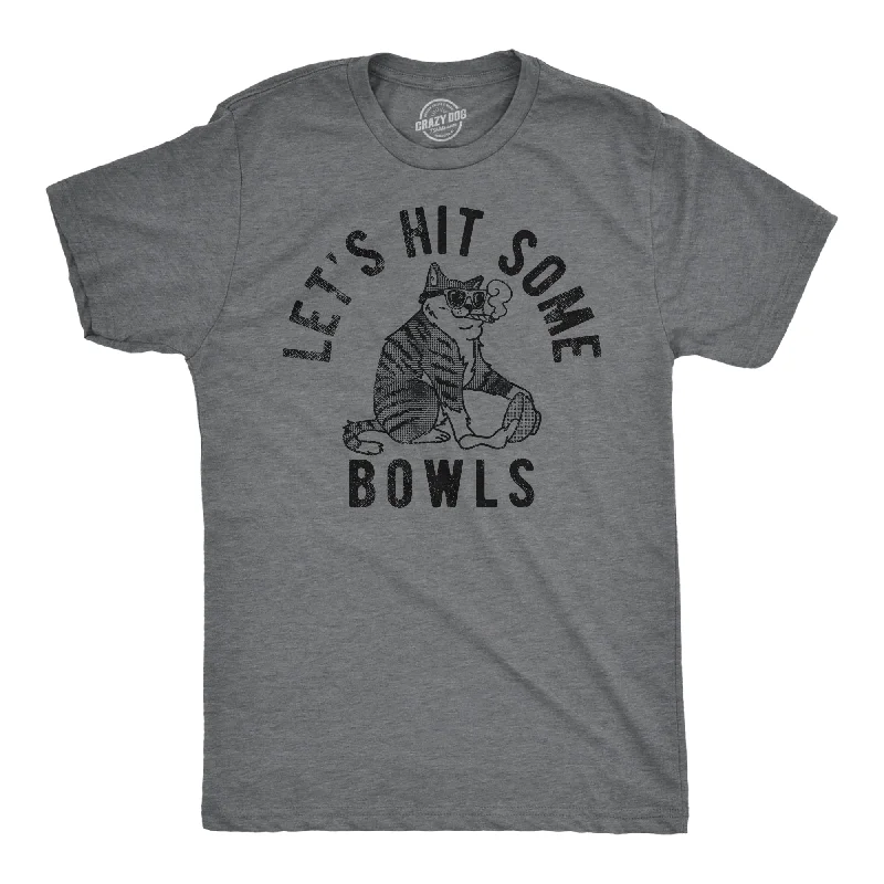 Lets Hit Some Bowls Men's T Shirt