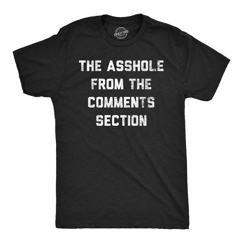 The Asshole From The Comments Section Men's T Shirt