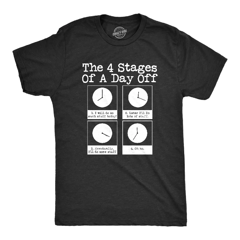 The 4 Stages Of A Day Off Men's T Shirt