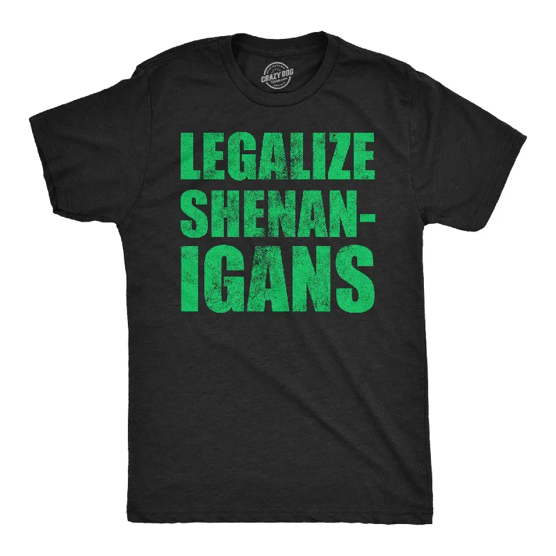 Legalize Shenanigans Men's T Shirt