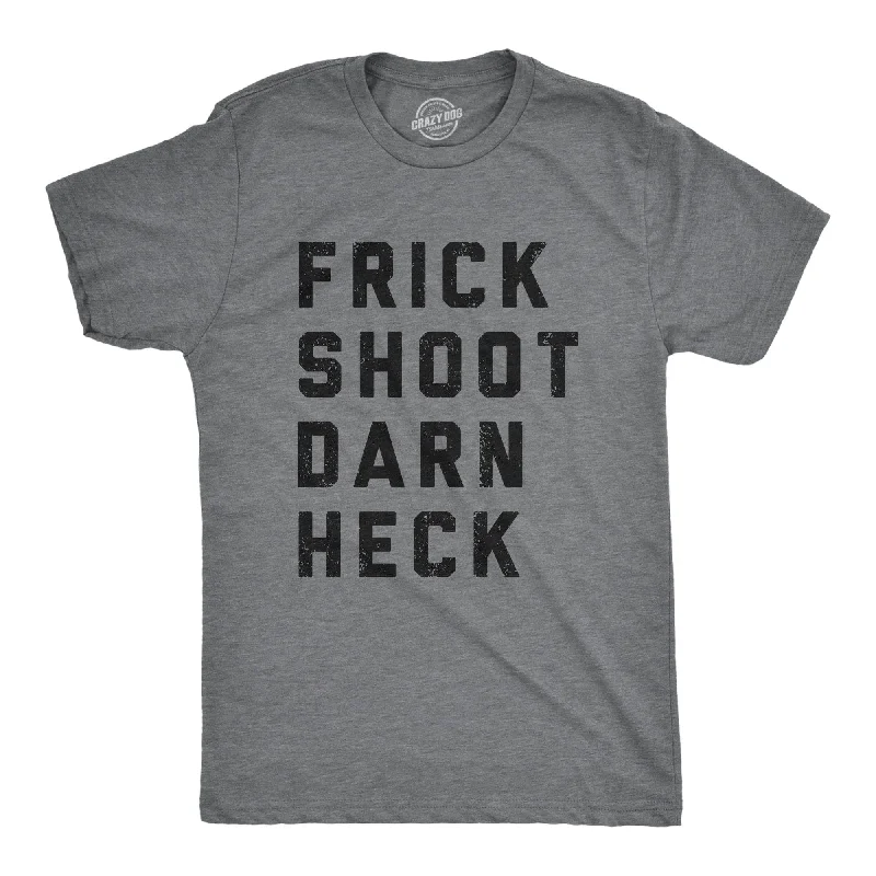 Frick Shoot Darn Heck Men's T Shirt