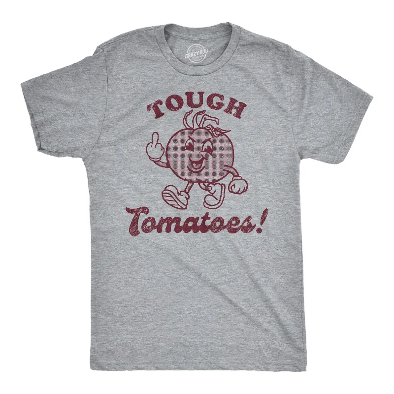 Tough Tomatoes Men's T Shirt