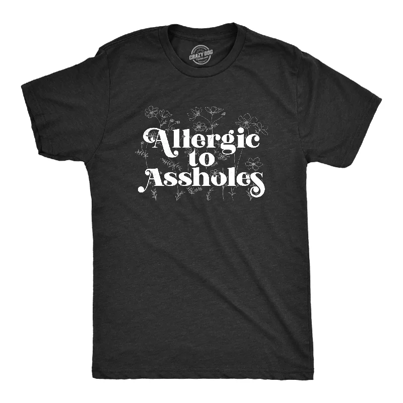 Allergic To Assholes Men's T Shirt