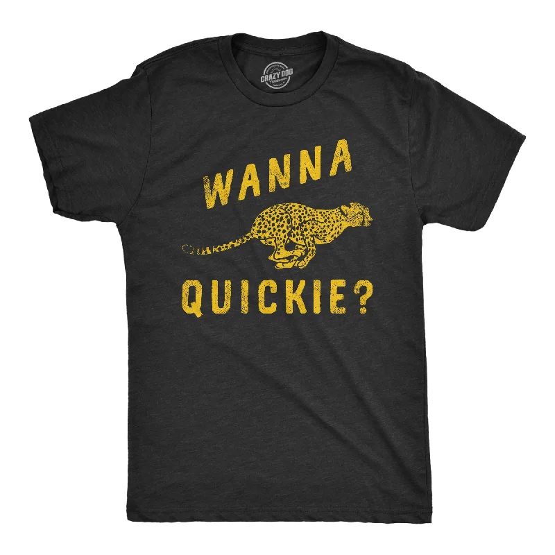 Wanna Quickie Men's T Shirt