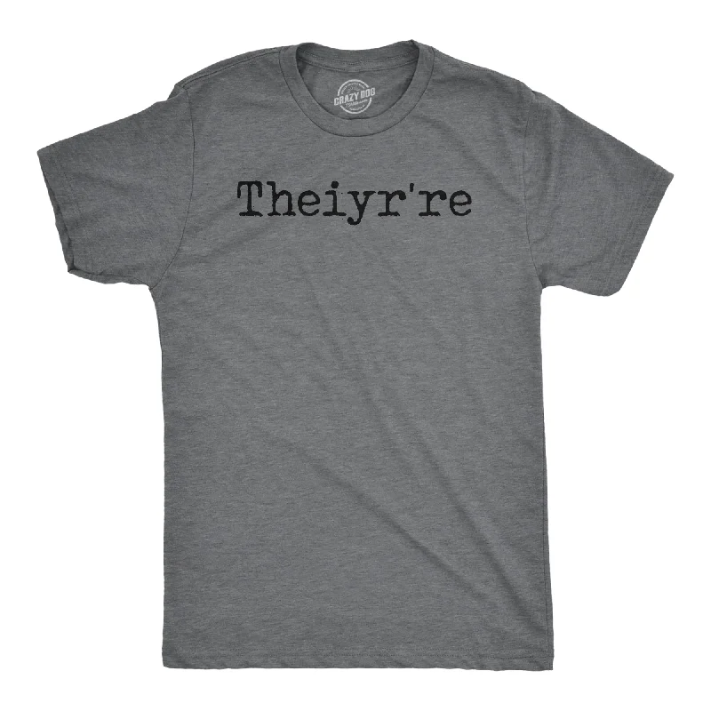 Theiyr're Men's T Shirt