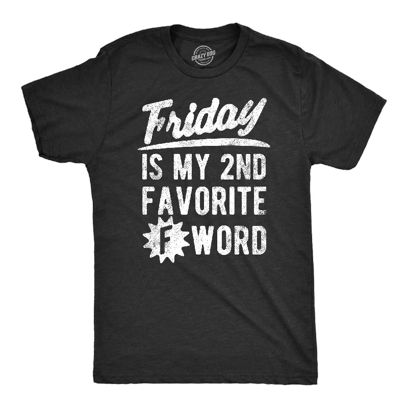 Friday Is My Second Favorite F Word Men's T Shirt