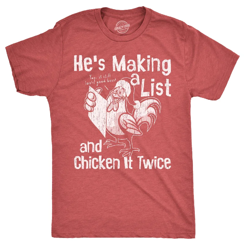 Hes Making A List And Chicken It Twice Men's T Shirt