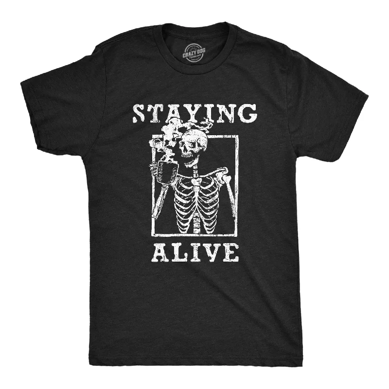 Staying Alive Men's T Shirt