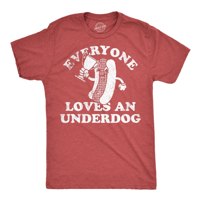 Everyone Loves An Underdog Men's T Shirt