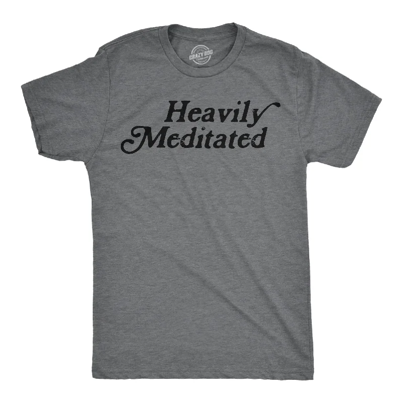 Heavily Meditated Men's T Shirt