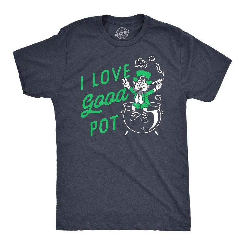 I Love Good Pot Men's T Shirt