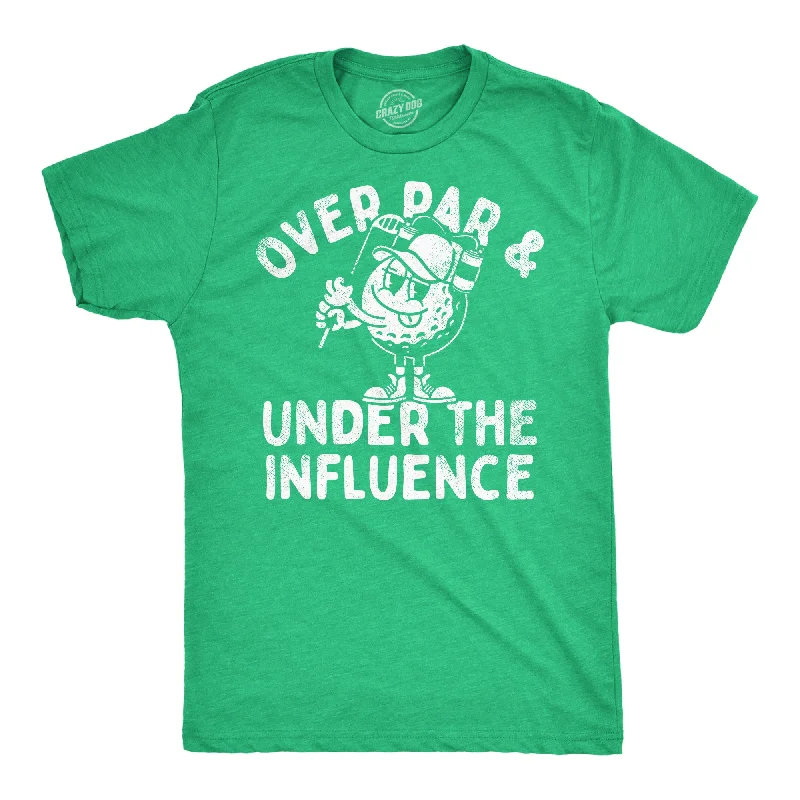 Over Par And Under The Influence Men's T Shirt