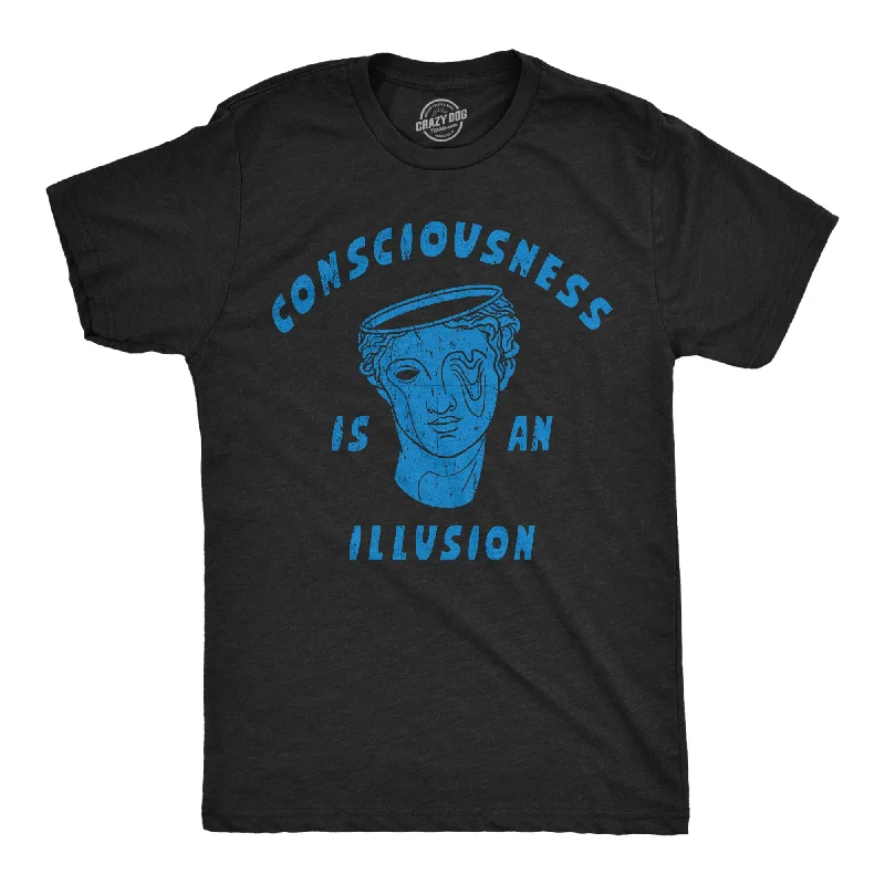 Consciousness Is An Illusion Men's T Shirt