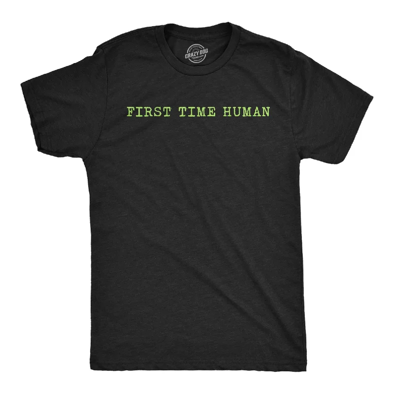 First Time Human Men's T Shirt