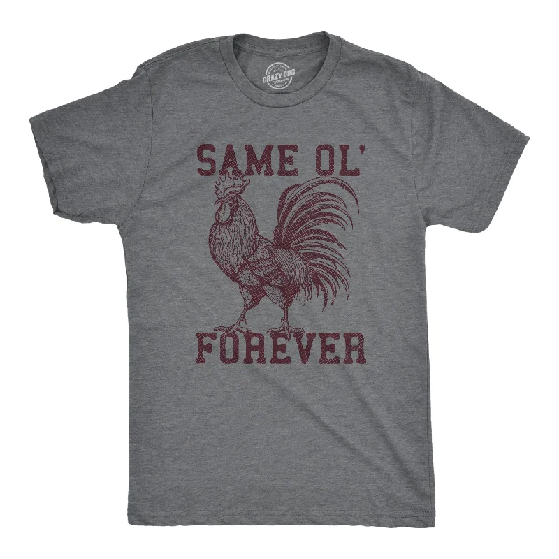 Same Ol Cock Forever Men's T Shirt