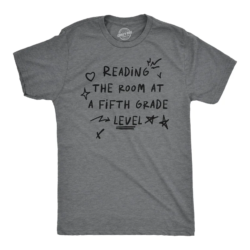 Reading The Room At A Fifth Grade Level Men's T Shirt