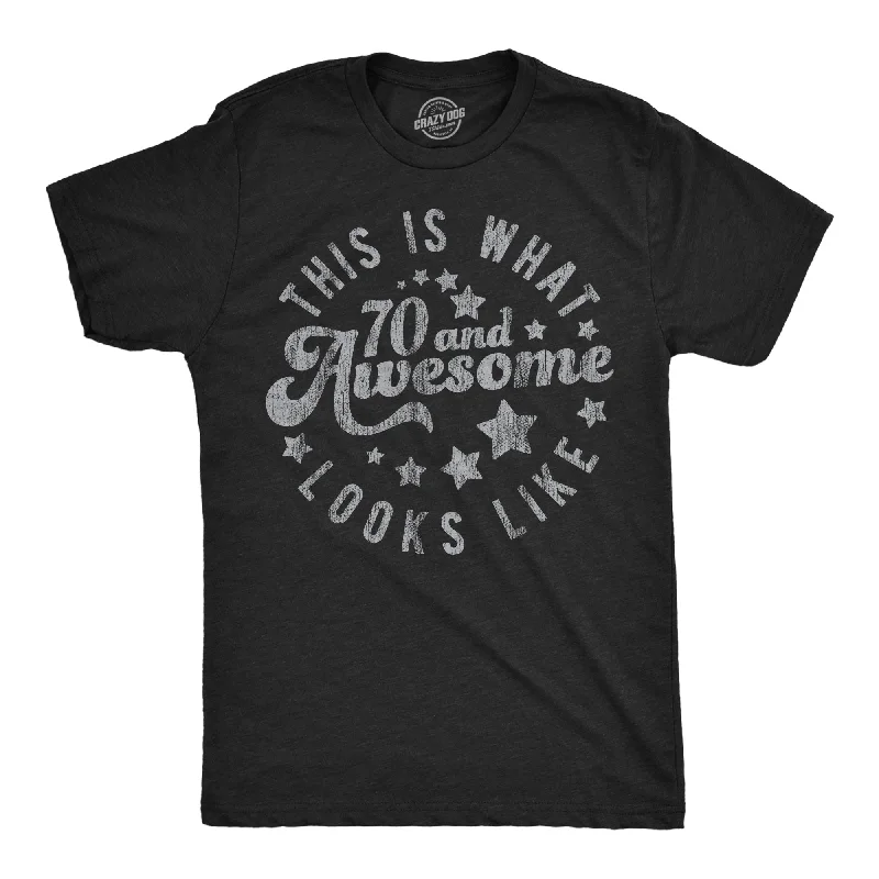 This Is What 70 And Awesome Looks Like Men's T Shirt