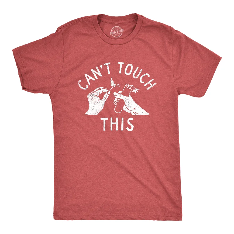 Cant Touch This Men's T Shirt