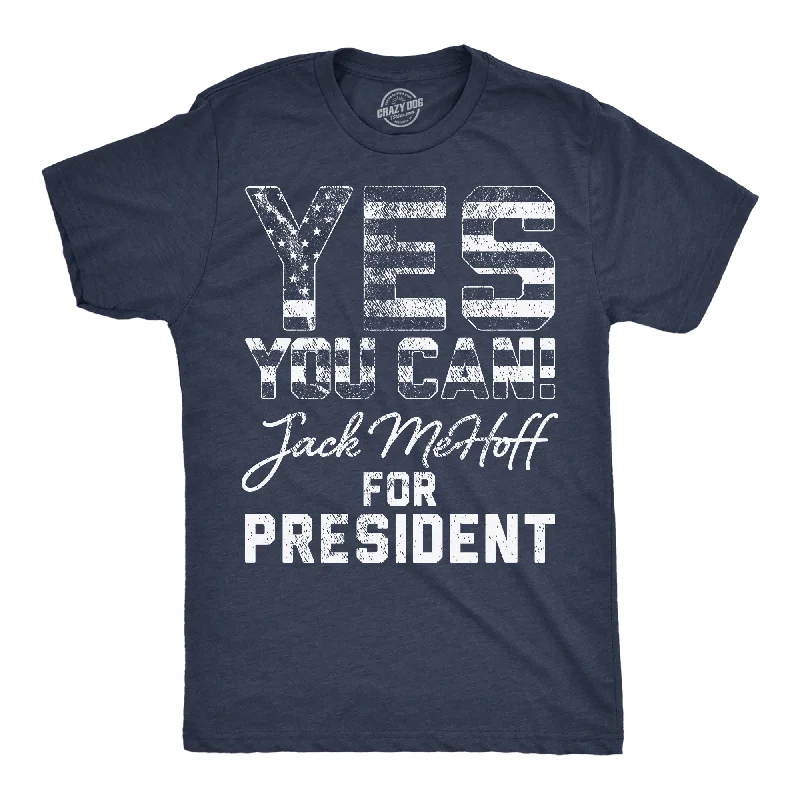 Yes You Can Jack MeHoff For President Men's T Shirt