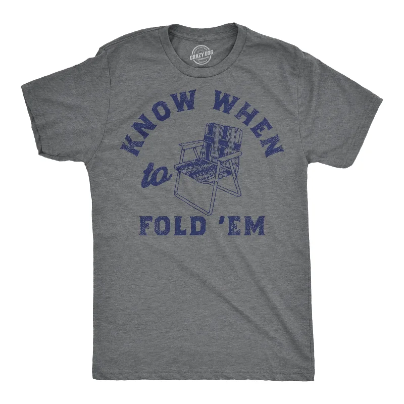 Know When To Fold Em Men's T Shirt