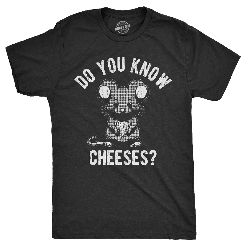 Do You Know Cheeses Men's T Shirt