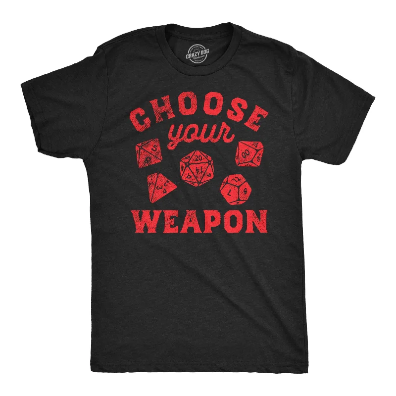 Choose Your Weapon Men's T Shirt