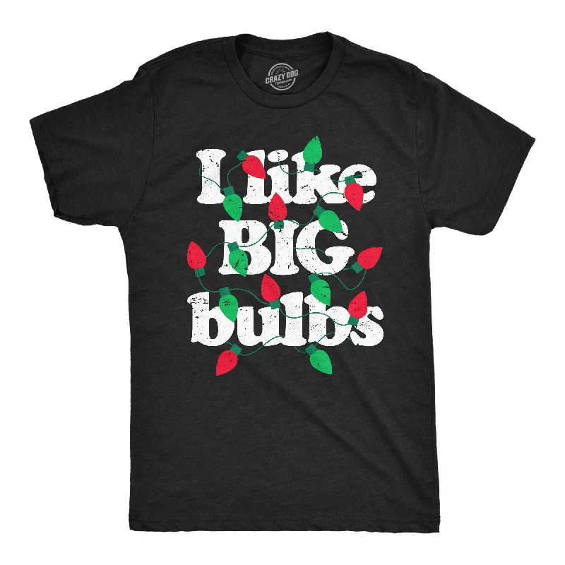 I Like Big Bulbs Men's T Shirt