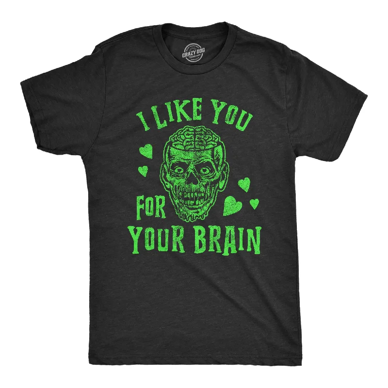 I Like You For Your Brain Zombie Men's T Shirt