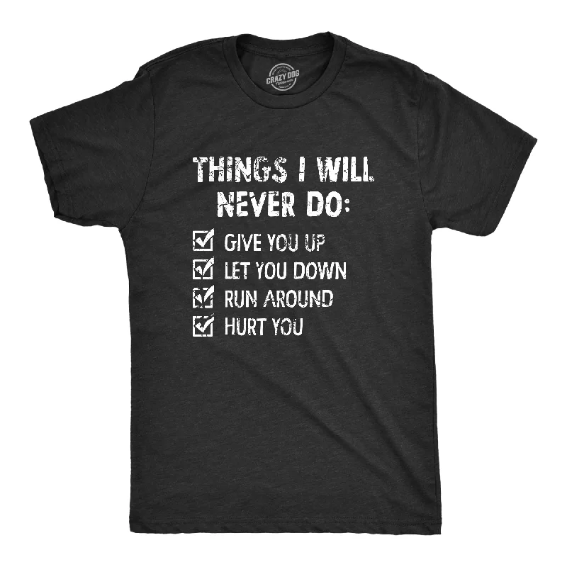 Things I Will Never Do Men's T Shirt