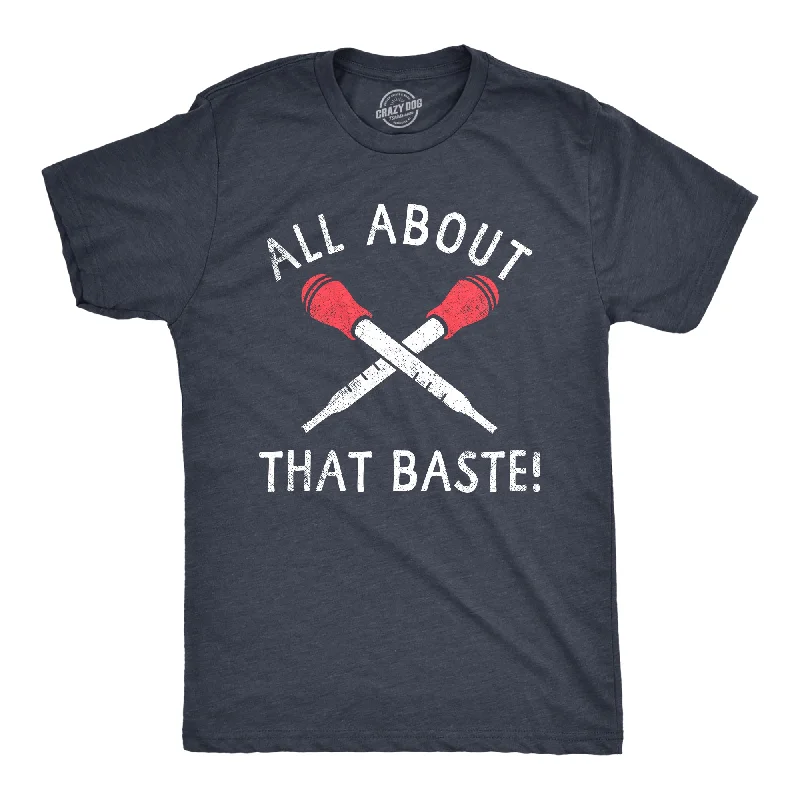 All About That Baste Men's T Shirt