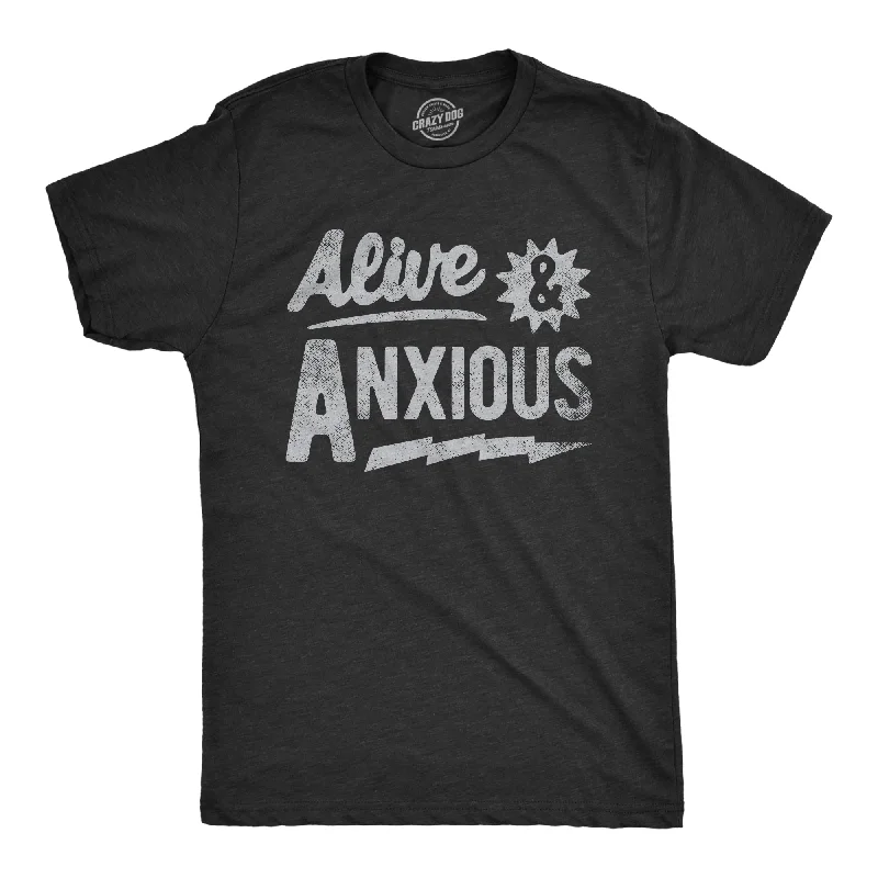 Alive And Anxious Men's T Shirt