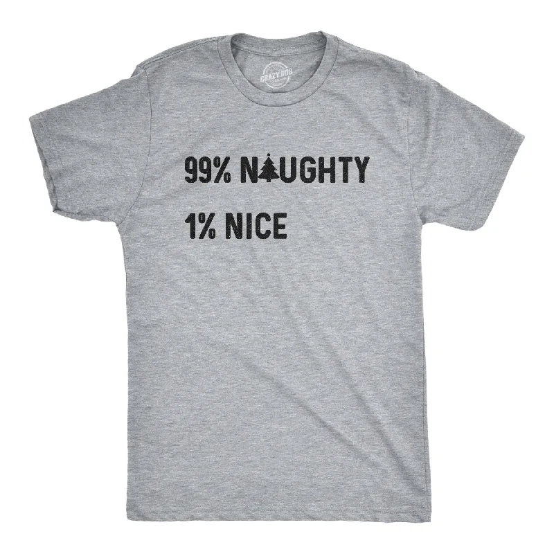 99% Naughty 1% Nice Men's T Shirt