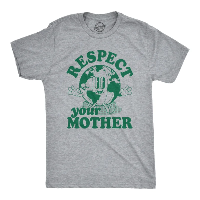 Respect Your Mother Men's T Shirt