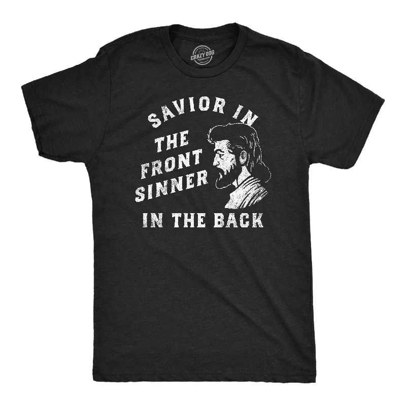 Savior In The Front Sinner In The Back Men's T Shirt