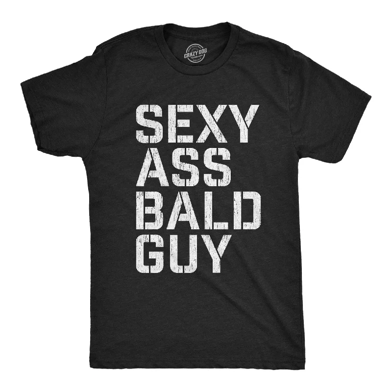 Sexy Ass Bald Guy Men's T Shirt