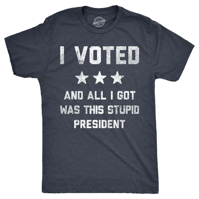 I Voted And All I Got Was This Stupid President Men's T Shirt