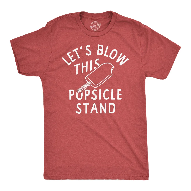 Lets Blow This Popsicle Stand Men's T Shirt