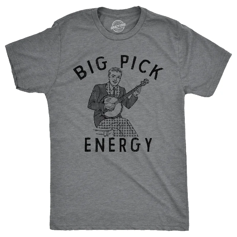 Big Pick Energy Men's T Shirt