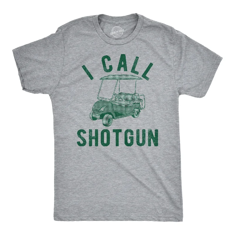 I Call Shotgun Men's T Shirt