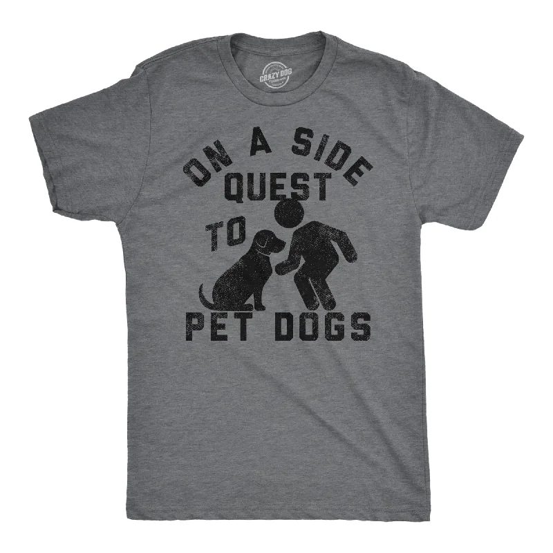 On A Side Quest To Pet Dogs Men's T Shirt